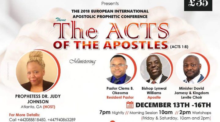 The 2018 European International Apostolic Prophetic Conference: Theme The Acts Of the Apostles