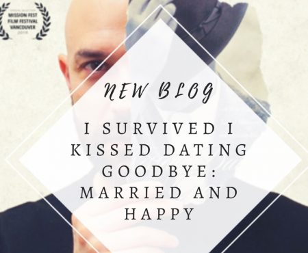 I Survived, I Kissed Dating Goodbye: Married and Happy