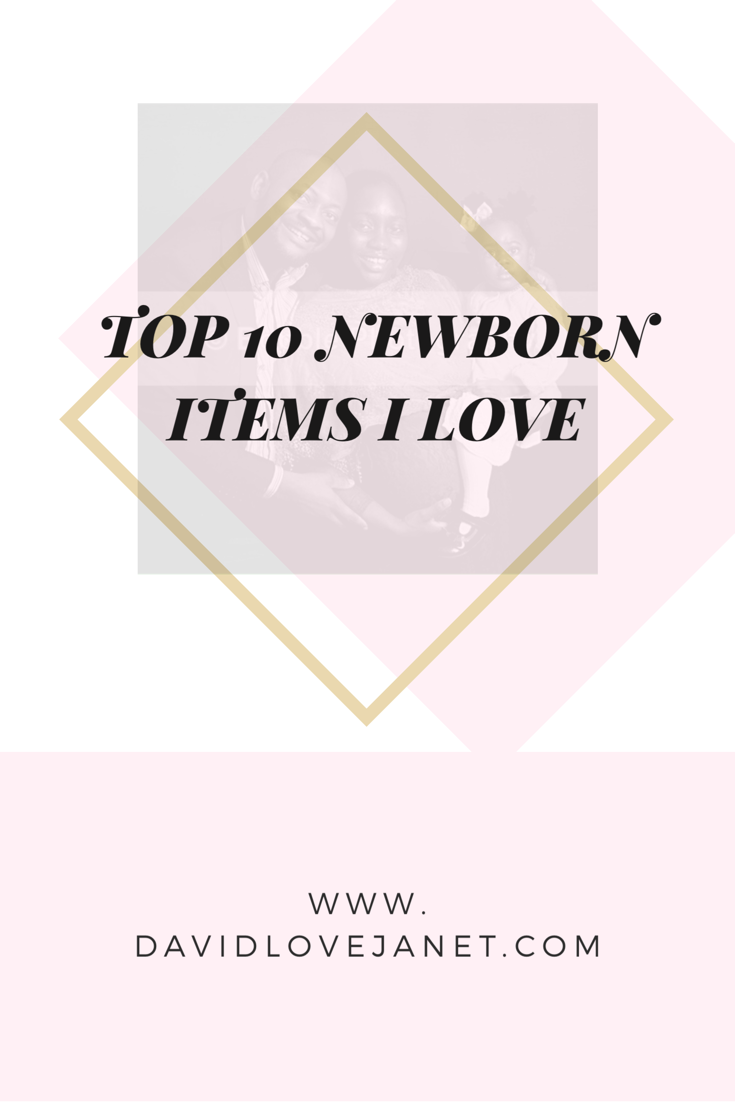 Top 10 Newborn Items I love